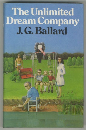 Item #469993 The Unlimited Dream Company. J. G. BALLARD