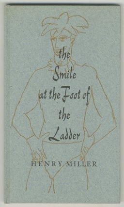 Item #469994 The Smile at the Foot of the Ladder. Henry MILLER