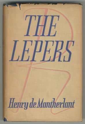 Item #470011 The Lepers. Henry de MONTHERLANT