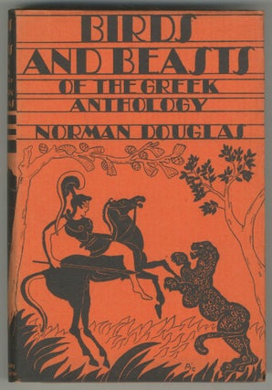 Item #470053 Birds and Beasts of the Greek Anthology. Norman DOUGLAS