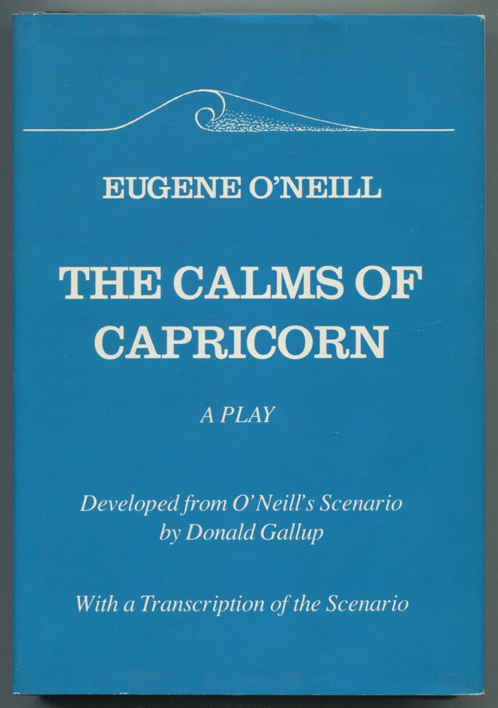 Item #470067 The Calms of Capricorn: A Play. Eugene O'NEILL.