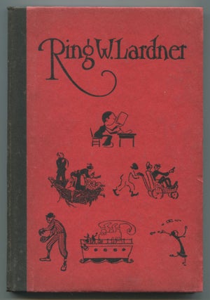 Item #470076 Charles Scribner's Sons Present Ring W. Lardner in The Golden Honeymoon and Haircut....