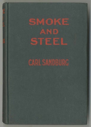 Item #470204 Smoke and Steel. Carl SANDBURG