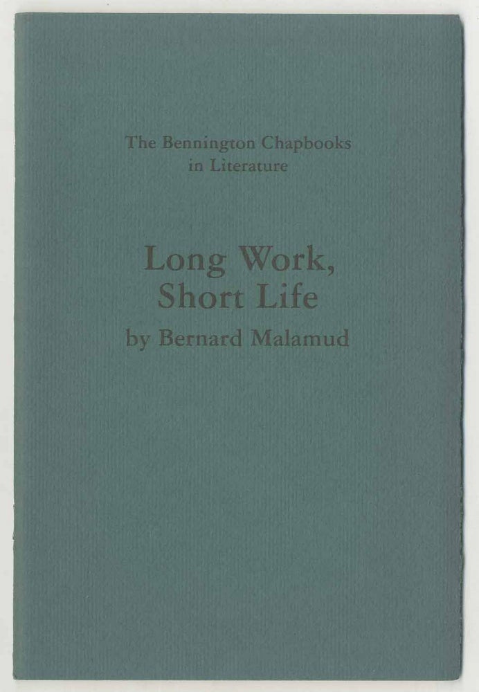 Item #470239 Long Work, Short Life. Bernard MALAMUD.