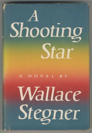 Item #470262 A Shooting Star. Wallace STEGNER