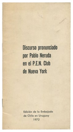 Item #470263 Discurso Pronunciado por Pablo Neruda en el P.E.N. Club de Nueva York [Speech...