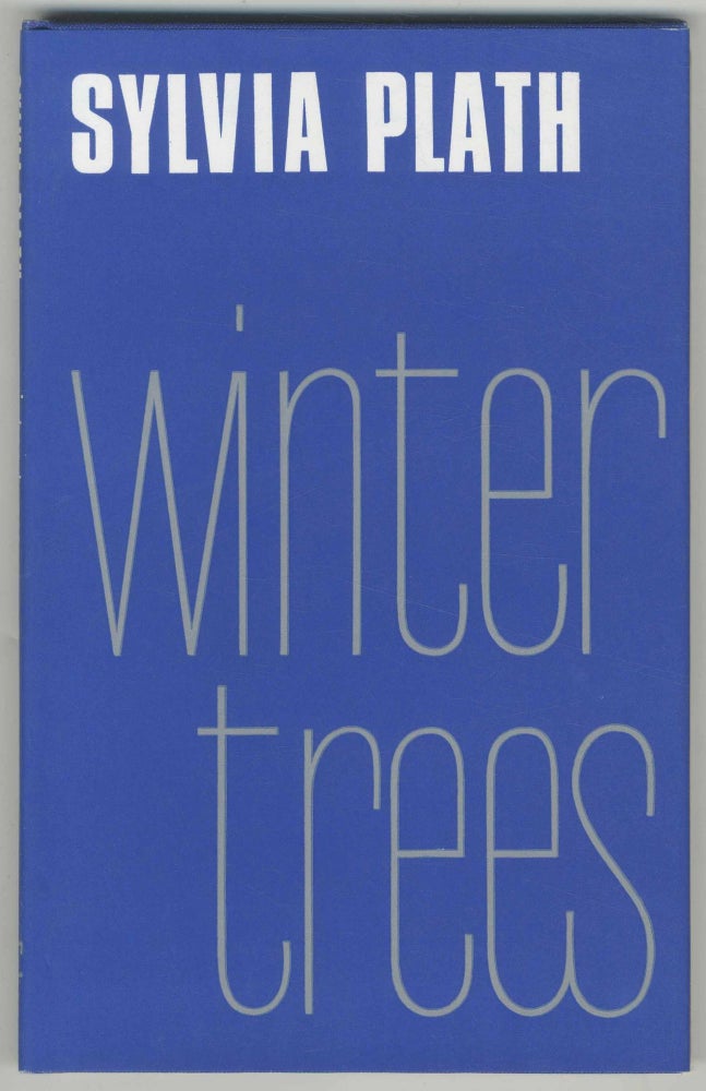 Item #470312 Winter Trees. Sylvia PLATH.