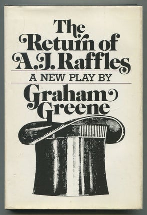Item #470347 The Return of A.J. Raffles. Graham GREENE