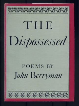Item #470359 The Dispossessed. John BERRYMAN