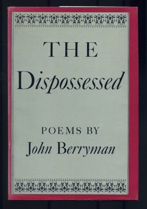 Item #470359 The Dispossessed. John BERRYMAN