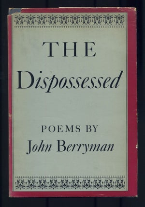 Item #470362 The Dispossessed. John BERRYMAN