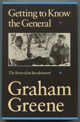 Item #470383 Getting to Know the General: The Story of an Involvement. Graham GREENE