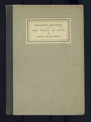 Melloney Holtspur or The Pangs of Love. John MASEFIELD.
