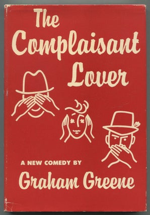 Item #470388 The Complaisant Lover: A Comedy. Graham GREENE