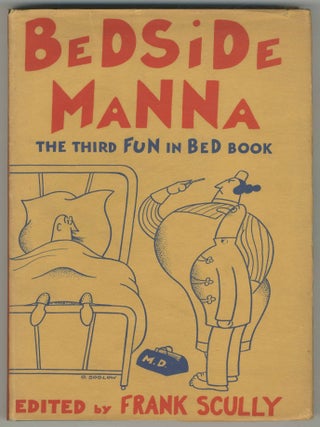 Item #470390 Bedside Manna: The Third Fun in Bed Book. Frank Scully, J. P. McEvoy an All-Star...