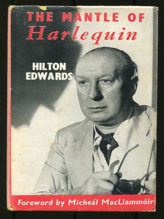 The Mantle of Harlequin. Hilton EDWARDS.