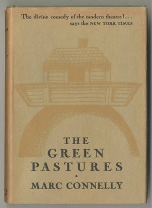 Item #470466 The Green Pastures. Marc CONNELLY