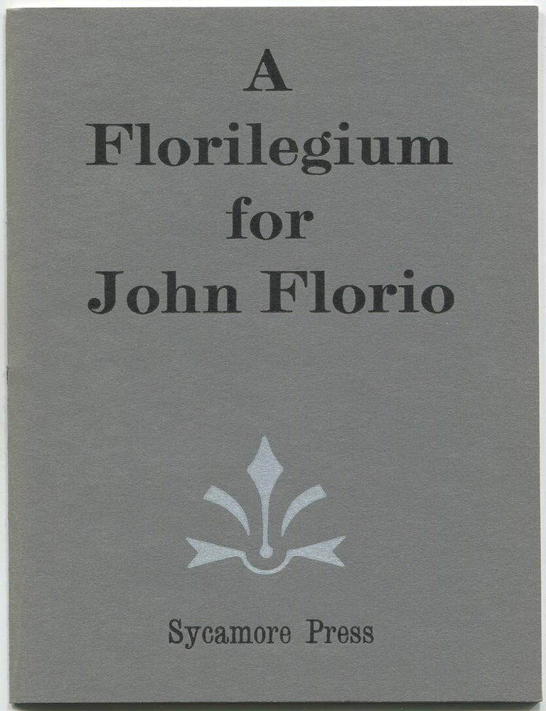 A Florilegium for John Florio. Mick IMLAH.