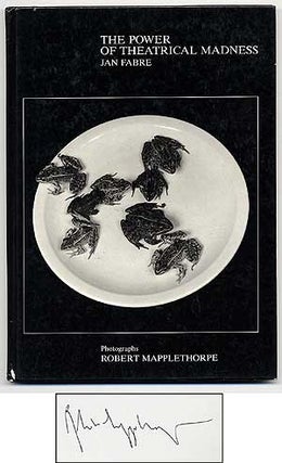 Item #47484 The Power of Theatrical Madness. Robert MAPPLETHORPE