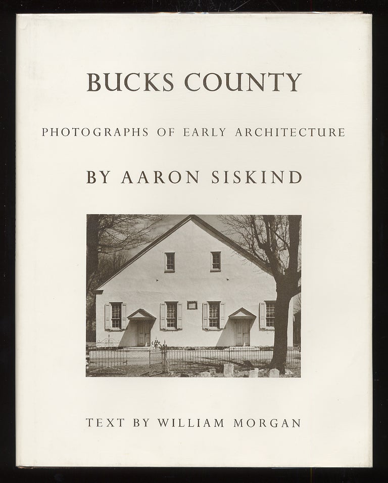Item #47513 Bucks County: Photographs of Early Architecture. Aaron SISKIND.