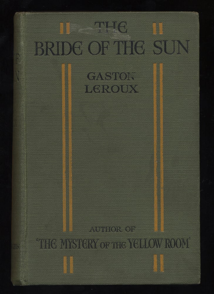 Item #47690 The Bride of the Sun. Gaston LEROUX.