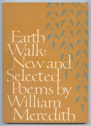 Item #47917 Earth Walk: New and Selected Poems. William MEREDITH