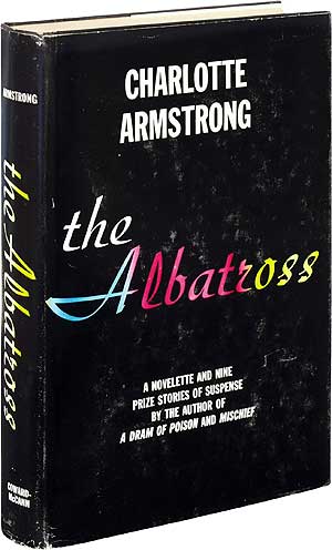 Item #48059 The Albatross. Charlotte ARMSTRONG.