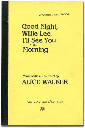Item #48246 Good Night, Willie Lee, I'll See You in the Morning. Alice WALKER.
