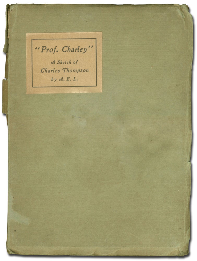 Item #48347 "Prof. Charley": A Sketch of Charles Thompson. A. E. L.