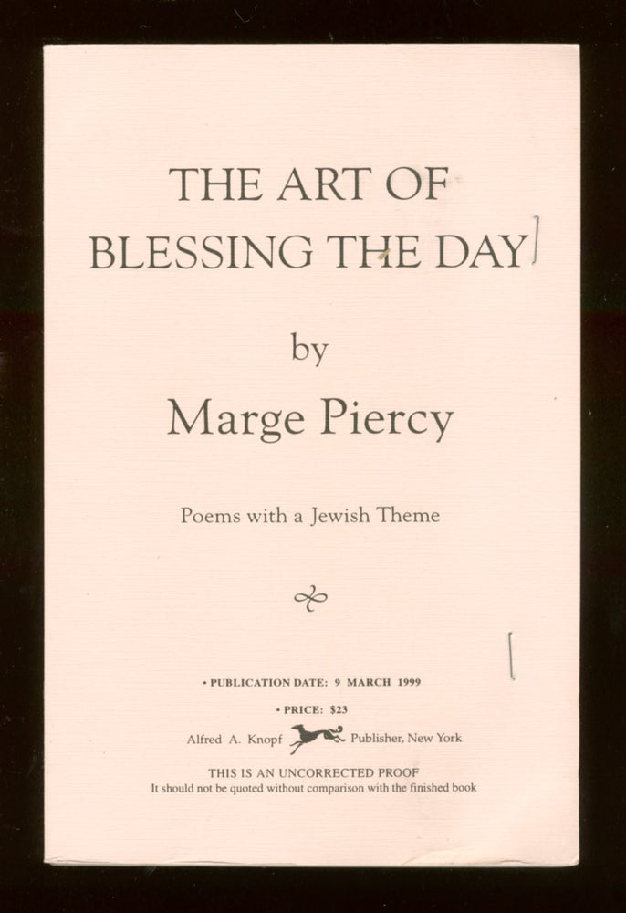Item #48379 The Art of Blessing the Day. Marge PIERCY.