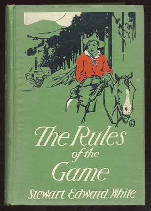 Item #49034 The Rules of the Game. Stewart Edward WHITE