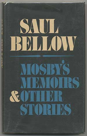 Item #49056 Mosby's Memoirs & Other Stories. Saul BELLOW.