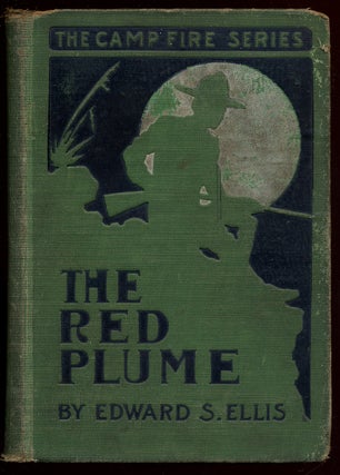 Item #49117 The Red Plume: The Camp Fire Series. Edward S. ELLIS