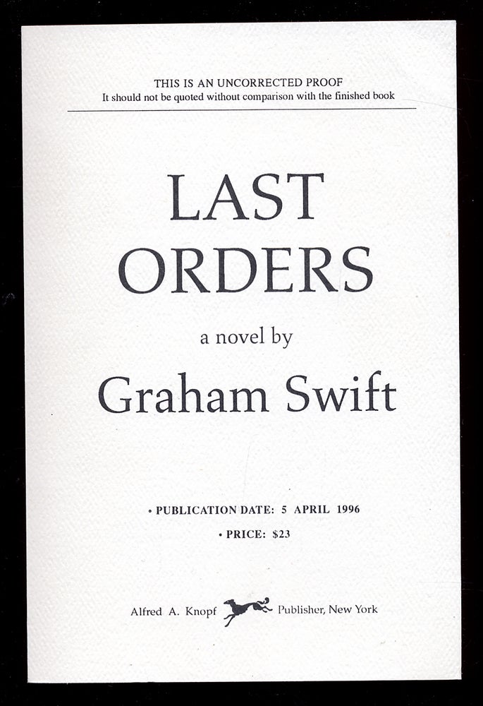 Item #49488 Last Orders. Graham SWIFT.