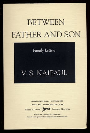 Item #49497 Between Father and Son. V. S. NAIPAUL