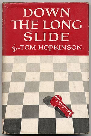 Item #49760 Down the Long Slide. Tom HOPKINSON.