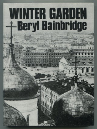 Winter Garden. Beryl BAINBRIDGE.