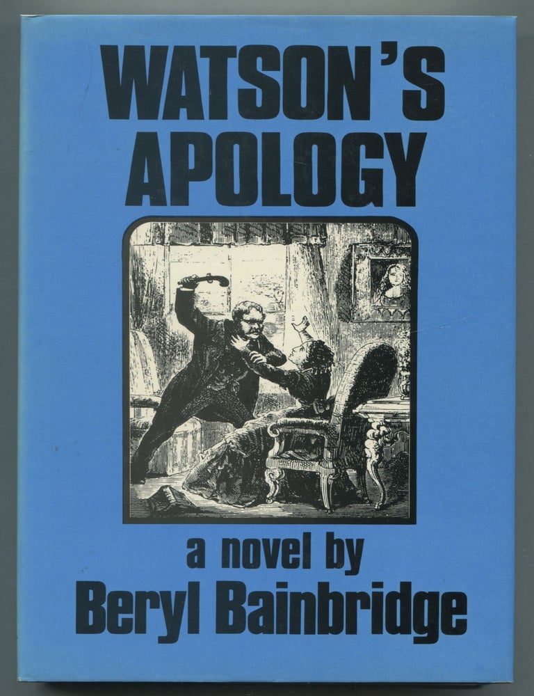 Watson's Apology. Beryl BAINBRIDGE.