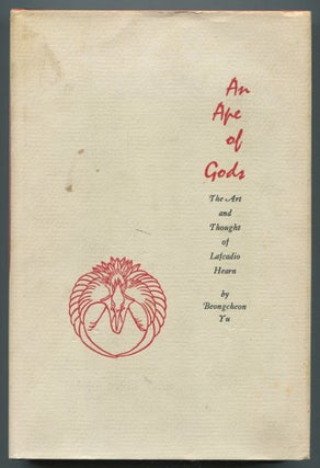 Item #498562 An Ape of Gods: The Art and Thought of Lafcadio Hearn. Lafcadio HEARN, Beongcheon Yu
