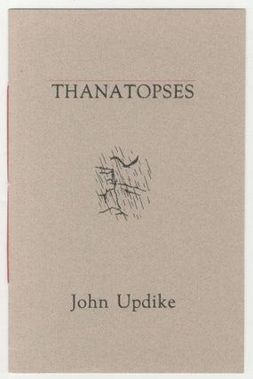 Item #498696 Thanatopses. John UPDIKE