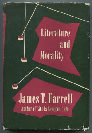Item #498762 Literature and Morality. James T. FARRELL