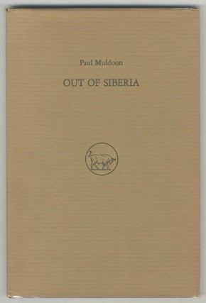 Item #498791 Out of Siberia. Paul MULDOON