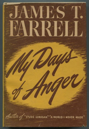 Item #498815 My Days of Anger. James T. FARRELL