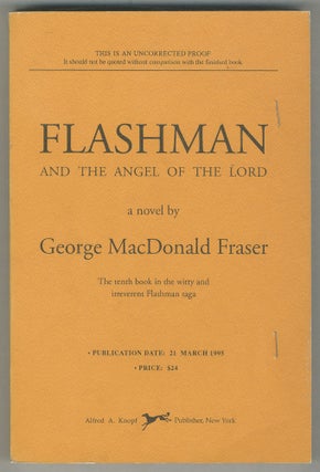 Item #498865 Flashman & The Angel of The Lord. George MacDonald FRASER