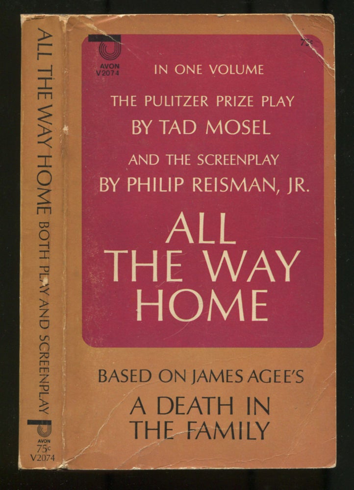 Item #498891 All the Way Home (Play and Screenplay). Tad MOSEL, Philip Reisman Jr.