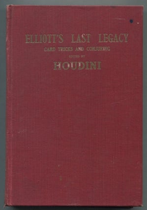 Item #498904 The Master Card Trickster's Feats: Elliott's Last Legacy. Secrets of the King of all...