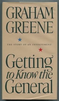 Item #498907 Getting to Know the General: The Story of an Involvement. Graham GREENE