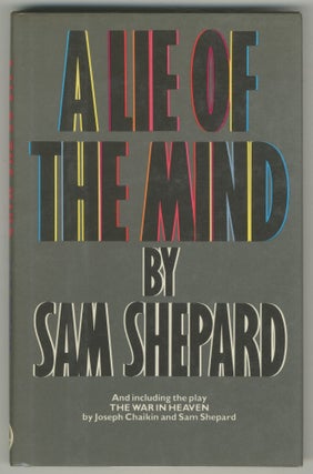 Item #498944 A Lie of the Mind: A Play in Three Acts. Sam SHEPARD