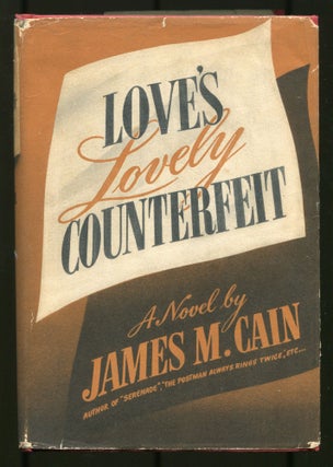Item #499002 Love's Lovely Counterfeit. James M. CAIN