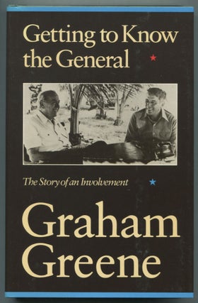 Item #499004 Getting to Know the General: The Story of an Involvement. Graham GREENE